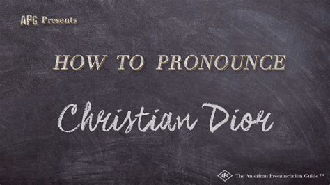 christian dior pronunciation.